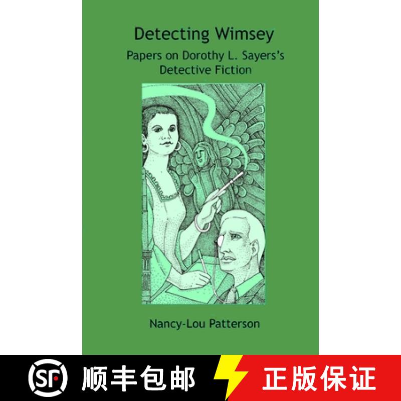 【2-3周达】Detecting Wimsey Papers on Dorothy L. Sayers's Detective Fiction [9781987919127]