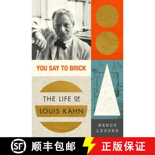 【3-4周达】You Say to Brick: The Life of Louis Kahn [9780374537630]