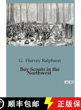 【3-4周达】Boy Scouts in the Northwest:Adventures and Mysteries in the Wilderness [9791041847860]