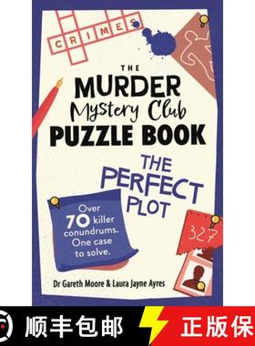 【3-4周达】The Murder Mystery Club Puzzle Book: The Perfect Plot : Over 70 Killer Conundrums, One Cas... [9781789296822]