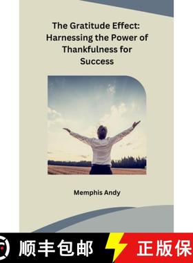 【3-4周达】The Gratitude Effect: Harnessing the Power of Thankfulness for Success [9798869048431]