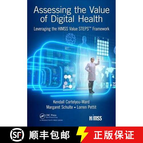 【3-4周达】Assessing the Value of Digital Health: Leveraging the HIMSS Value STEPS (TM) Framework [9780815376415]