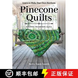 Quilts Alive Pinecone Own 9781644032961 Your Keeping 3周达 Learn Tradition Heirloom Make