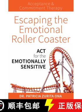 【3-4周达】Escaping the Emotional Roller Coaster : ACT for the emotionally sensitive [9781925335743]
