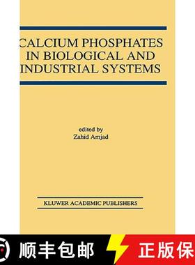 【3-4周达】Calcium Phosphates in Biological and Industrial Systems [9780792380467]