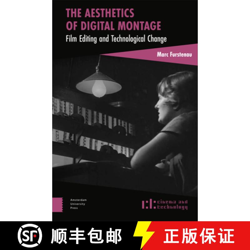 【3-4周达】The Aesthetics of Digital Montage: Film Editing and Technological Change [9789463722803]
