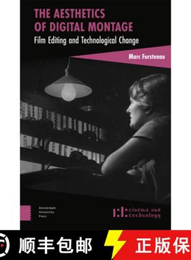 【3-4周达】The Aesthetics of Digital Montage: Film Editing and Technological Change [9789463722803]