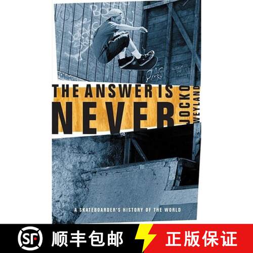 【3-4周达】The Answer Is Never: A Skateboarder's History of the World [9780802139450]