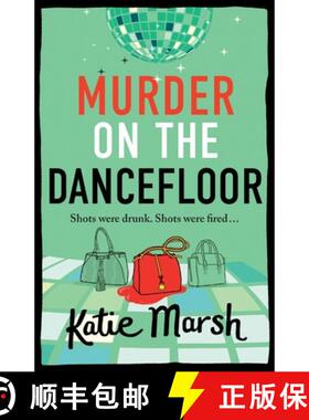 【3-4周达】Murder on the Dancefloor: The BRAND NEW instalment in the laugh-out-loud, gripping crime s... [9781785139192]