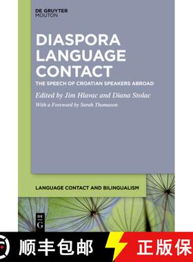 【3-4周达】Diaspora Language Contact: The Speech of Croatian Speakers Abroad [9781501511813]