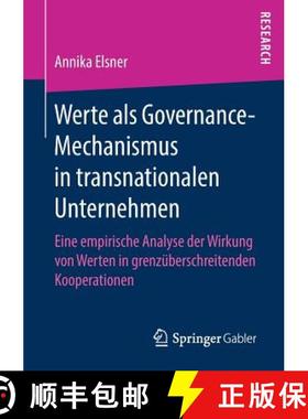 【3-4周达】Werte ALS Governance-Mechanismus in Transnationalen Unternehmen: Eine Empirische Analyse D... [9783658232986]