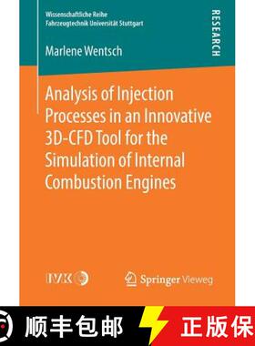 【3-4周达】Analysis of Injection Processes in an Innovative 3D-CFD Tool for the Simulation of Interna... [9783658221669]