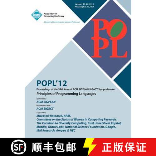 【3-4周达】POPL 12 Proceedings of the 39th Annual ACM SIGPLAN-SIGACT Symposium on Principles of Progr... [9781450310833]