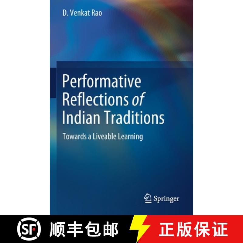 【3-4周达】Performative Reflections of Indian Traditions : Towards a Liveable Learning [9789811623936]