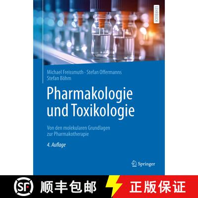 【3-4周达】Pharmakologie und Toxikologie: Von den molekularen Grundlagen zur Pharmakotherapie (4. Auf... [9783662684696]