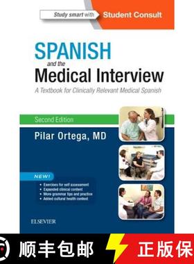 【3-4周达】Spanish and the Medical Interview: A Textbook for Clinically Relevant Medical Spanish [9780323371148]