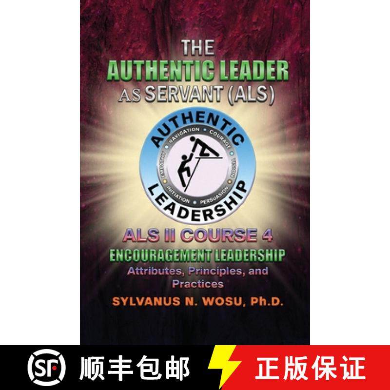 预订 The Authentic Leader As Servant II Course 4: Encouragement Leadership [9798986866550]
