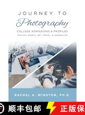 【3-4周达】Journey to Photography: College Admissions & Profiles [9781946432698]