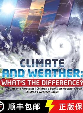【3-4周达】Climate and Weather: What's the Difference? | Instruments and Forecasts | Children's Books... [9781541974555]