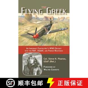 Raf Ace 4周达 ... WWII French Greek The the Flying Usaaf and Odyssey with Fighter 9781597970785 Immigrant