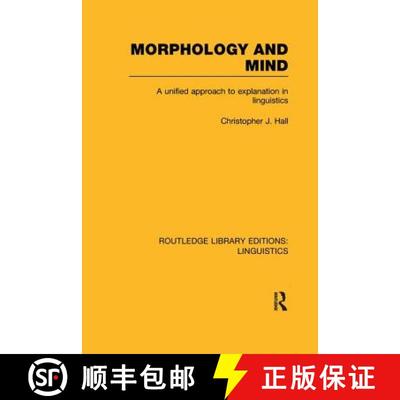 【3-4周达】Morphology and Mind (RLE Linguistics C: Applied Linguistics): A Unified Approach to Explan... [9781138976467]