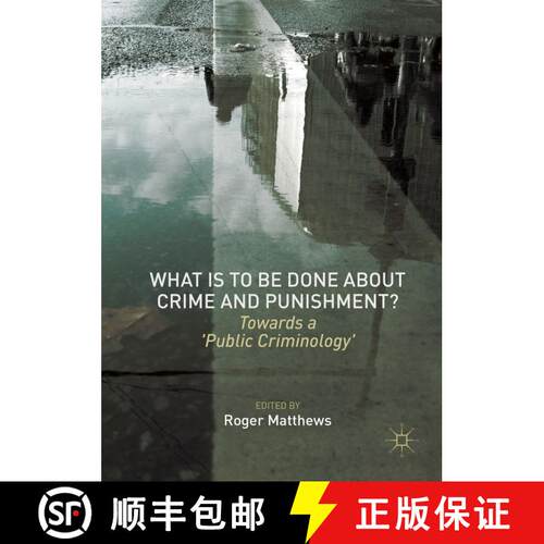 【3-4周达】What is to Be Done About Crime and Punishment? : Towards a 'Public Criminology' [9781349848058]