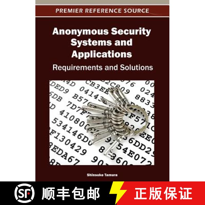 【3-4周达】Anonymous Security Systems and Applications: Requirements and Solutions [9781466616493]