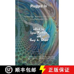 Age Technology Culture and Rhetoric 9781572738331 预订 Posthuman Plugged