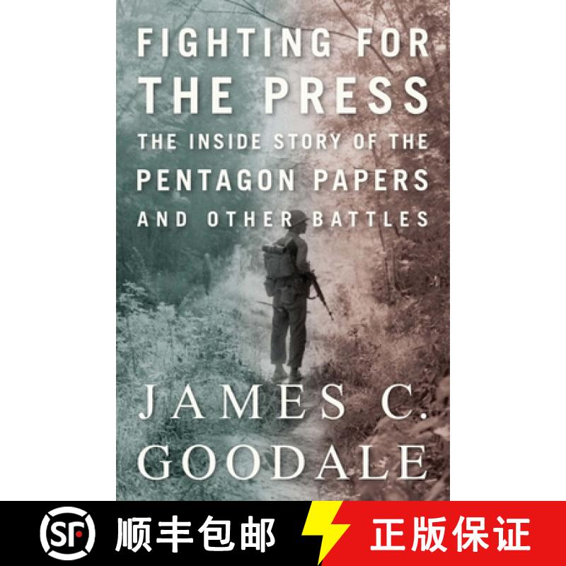 【3-4周达】Fighting for the Press: The Inside Story of the Pentagon Papers and Other Battles [9781939293084]