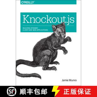 【3-4周达】Knockout.Js: Building Dynamic Client-Side Web Applications [9781491914311]