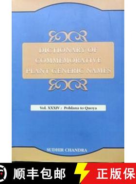 预订 Dictionary of Commemorative Plant Generic Names, Volume 34: Pohlana to Quoya [9789393097309]