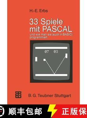 【3-4周达】33 Spiele Mit Pascal Und Wie Man Sie (Auch in Basic) Programmiert [9783519025184]