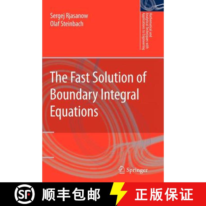 【3-4周达】The Fast Solution of Boundary Integral Equations [9781441941602]