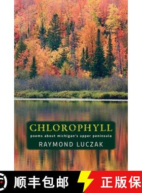 预订 Chlorophyll: Poems about Michigan's Upper Peninsula [9781615996421]