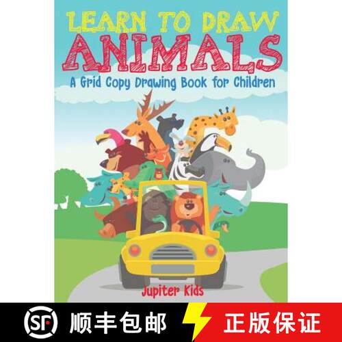 【3-4周达】Learn to Draw Animals - A Grid Copy Drawing Book for Children [9781541934269]