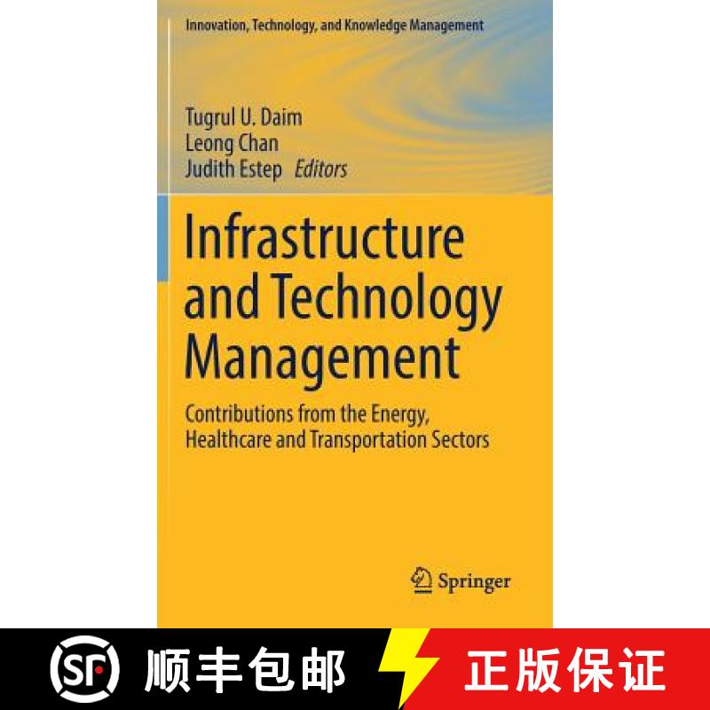 【3-4周达】Infrastructure and Technology Management : Contributions from the Energy, Healthcare and T... [9783319689869]