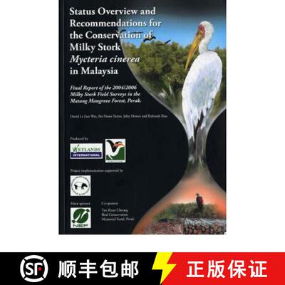 【3-4周达】Status Overview and Recommendations for the Conservation of Milky Stork Mycteria cinerea i... [9789834096090]