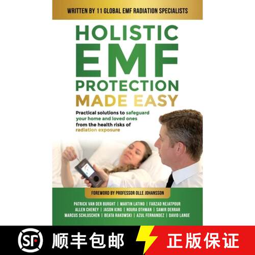 【3-4周达】Holistic EMF Protection Made Easy: Practical Solutions to Safeguard Your Home and Loved On... [9781923223097]