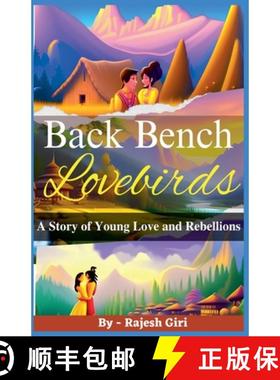 【3-4周达】Back Bench Lovebirds: A Story of Young Love and Rebellions [9798215898895]