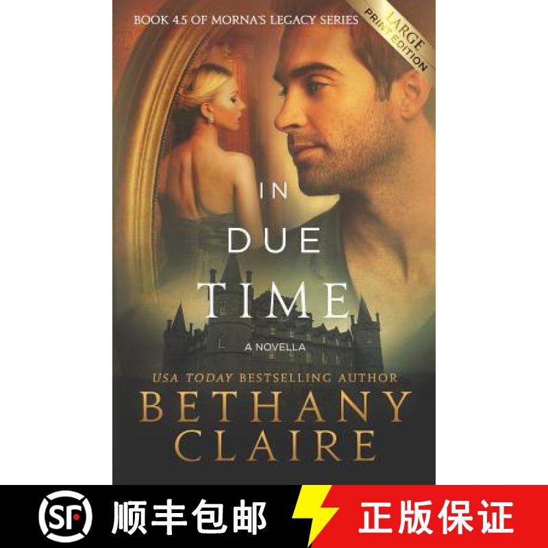 【2-3周达】In Due Time - A Novella (Large Print Edition): A Scottish, Time Travel Romance [9781947731851]