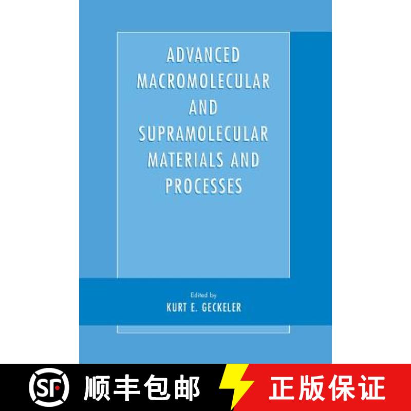 【3-4周达】Advanced Macromolecular and Supramolecular Materials and Processes [9781461346302]