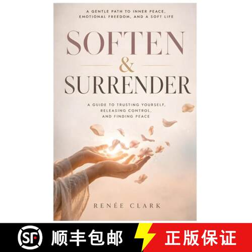 【3-4周达】Soften and Surrender: A Guide to Trusting Yourself, Releasing Control, and Finding Peace [9798240971952]