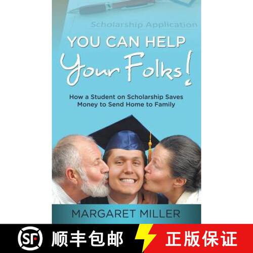【3-4周达】You Can Help Your Folks!: How a Student on Scholarship Saves Money to Send Home to Family [9781635012767]