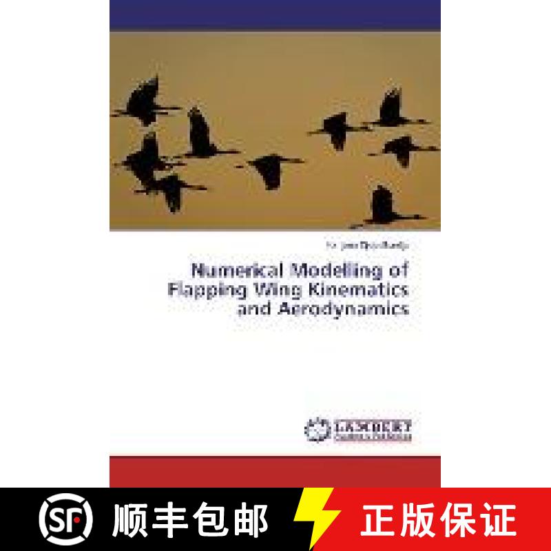 预订 Numerical Modelling of Flapping Wing Kinematics and Aerodynamics [9783330035294]