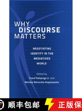 【3-4周达】Why Discourse Matters : Negotiating Identity in the Mediatized World [9781433123900]