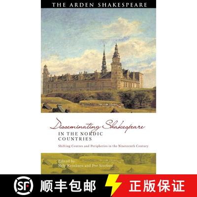 【3-4周达】Disseminating Shakespeare in the Nordic Countries: Shifting Centres and Peripheries in the... [9781350200869]