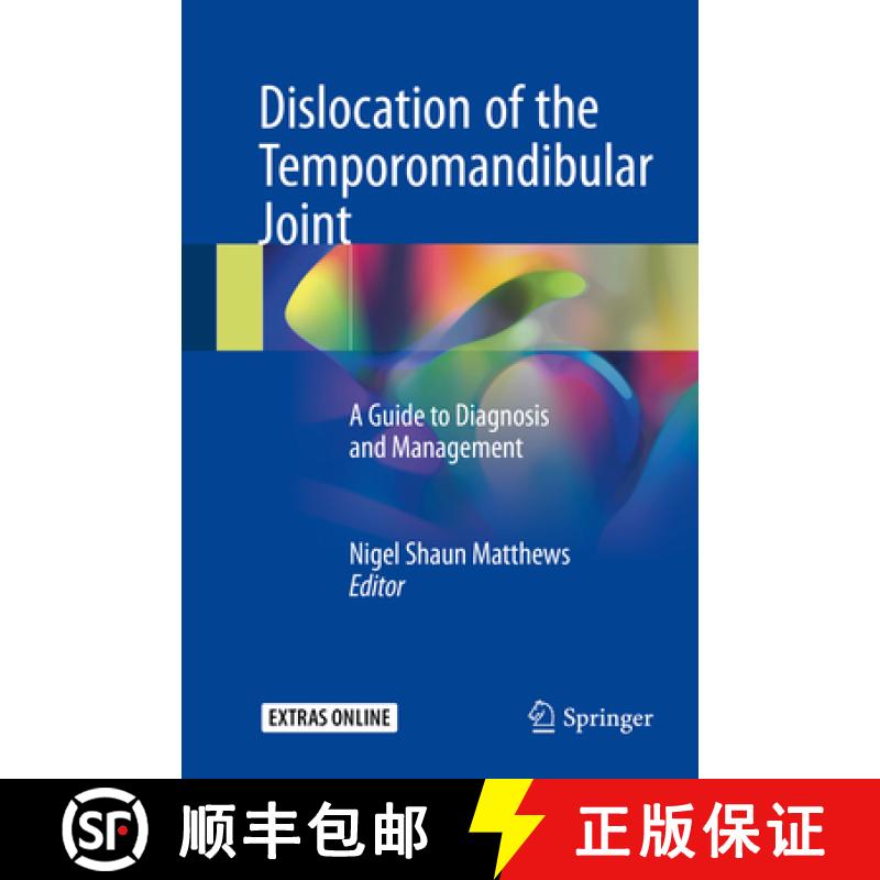 【3-4周达】Dislocation of the Temporomandibular Joint: A Guide to Diagnosis and Management [9783319626512]