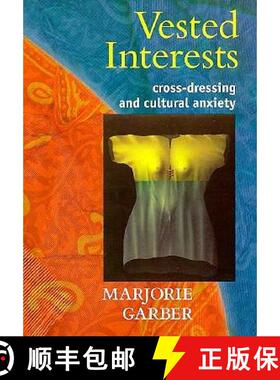 【3-4周达】Vested Interests: Cross-Dressing and Cultural Anxiety [9780415919517]
