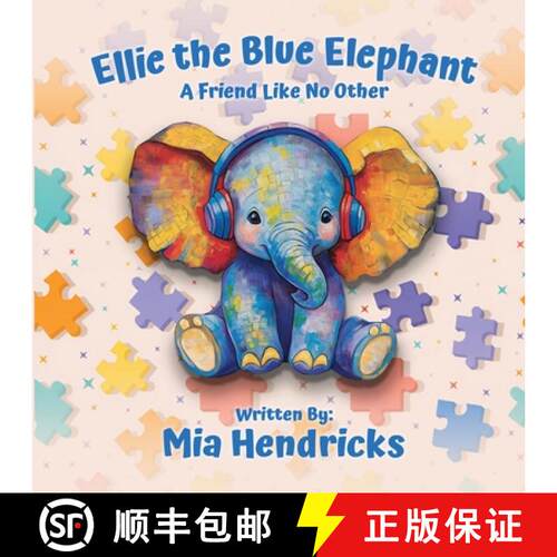 【3-4周达】Ellie The Blue Elephant: A Friend Like No Other [9781965615492]