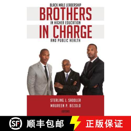 【3-4周达】精装 Brothers in Charge : Black Male Leadership in Higher Education and Public Health [9781433131301]